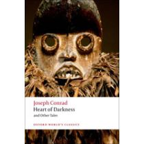 Oxford Worldâ€™s Classics: Heart of Darkness and Other Tales