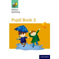 Nelson Spelling Pupil Book 2 Year 2/P3 (Yellow Level)