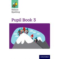 Nelson Spelling Pupil Book 3 Year 3/P4