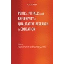 Perils, Pitfalls and Reflexivity in Qualitative Research in Education
